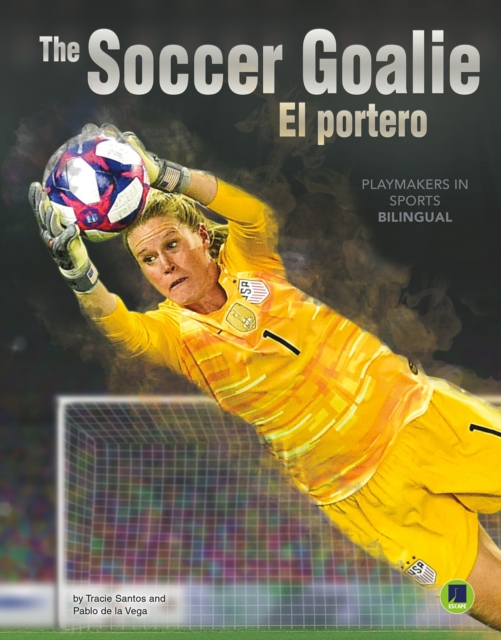 The Soccer Goalie : El portero, EPUB eBook