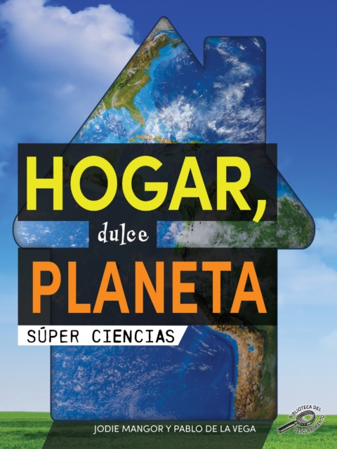 Hogar, dulce planeta : Home Sweet Planet, PDF eBook