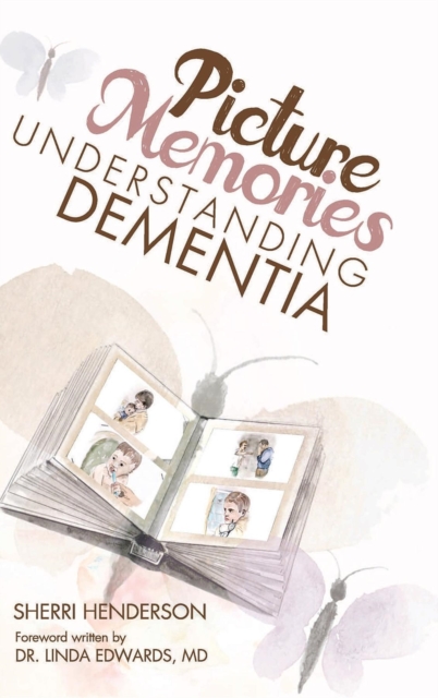 Picture Memories : Understanding Dementia, EPUB eBook