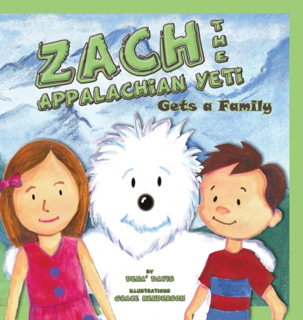 Zach the Appalachian Yeti Gets a Family, Hardback Book
