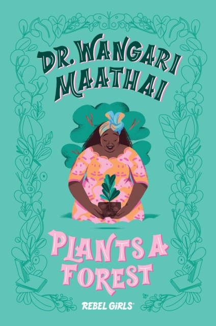 Dr. Wangari Maathai Plants a Forest, Hardback Book