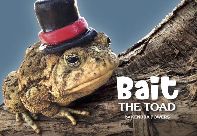Bait the Toad, Hardback Book