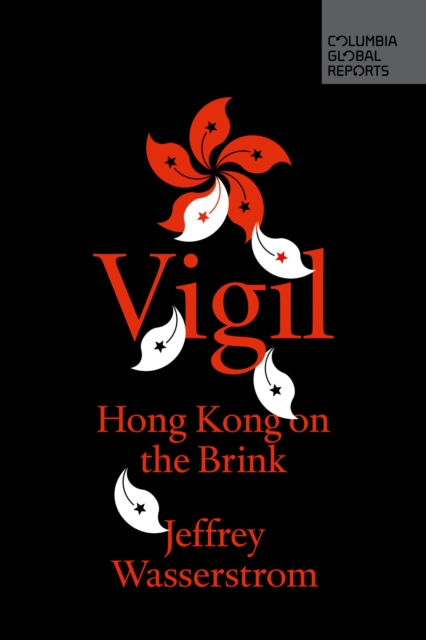 Vigil : Hong Kong on the Brink, EPUB eBook
