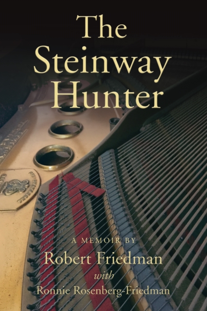 The Steinway Hunter : A Memoir, EPUB eBook