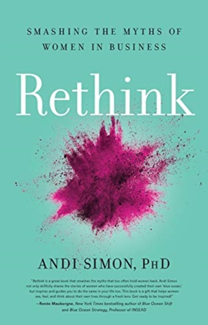 Rethink : Smashing the Myths of Women in Business, Hardback Book