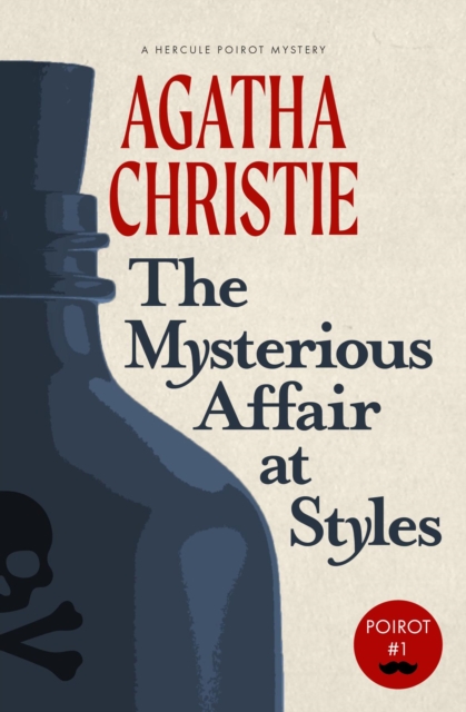The Mysterious Affair at Styles : A Hercule Poirot Mystery (Warbler Classics), EPUB eBook