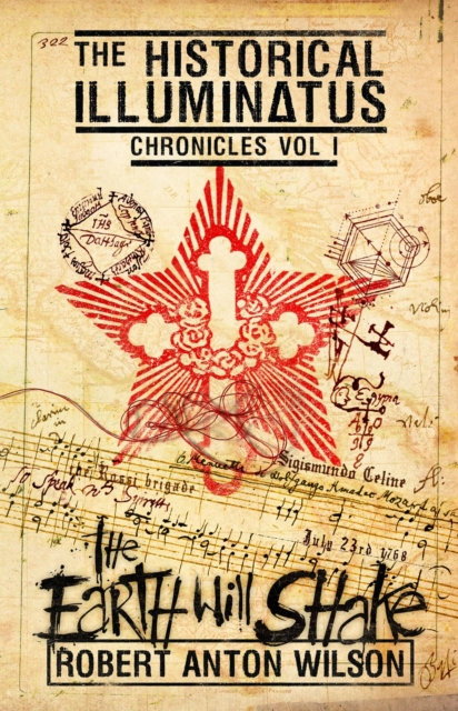 The Earth Will Shake : Historical Illuminatus Chronicles Volume 1, EPUB eBook