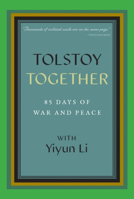 Tolstoy Together : 85 Days of War and Peace with Yiyun Li, Hardback Book