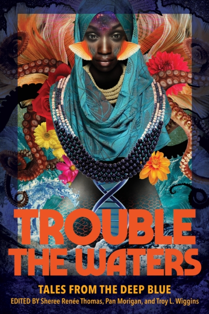 Trouble the Waters : Tales from the Deep Blue, Paperback / softback Book