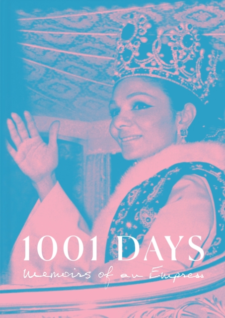 1001 Days : Memoirs of an Empress, Hardback Book