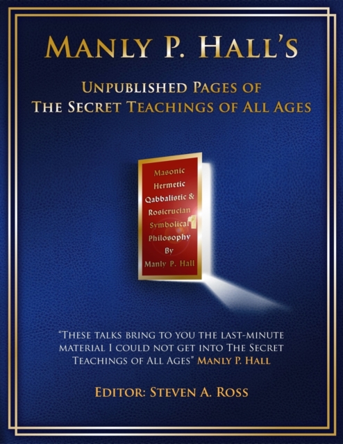 Manly P. Hall Unpublished Pages of The Secret Teachings pf All Ages, Paperback / softback Book