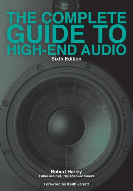 The Complete Guide to High-End Audio, Paperback / softback Book