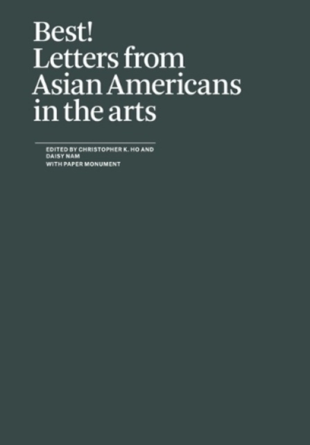Best! Letters from Asian Americans in the arts, Paperback / softback Book