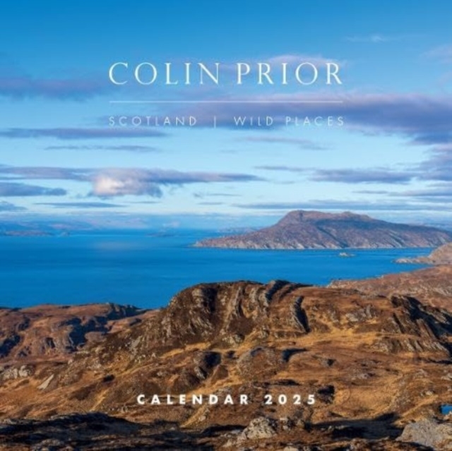 Colin Prior Scotland -The Wild Places Calendar 2025, Calendar Book