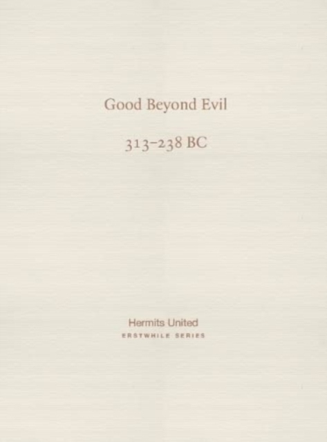 Good Beyond Evil : Xunzi on human nature (313-238 BC), Paperback / softback Book