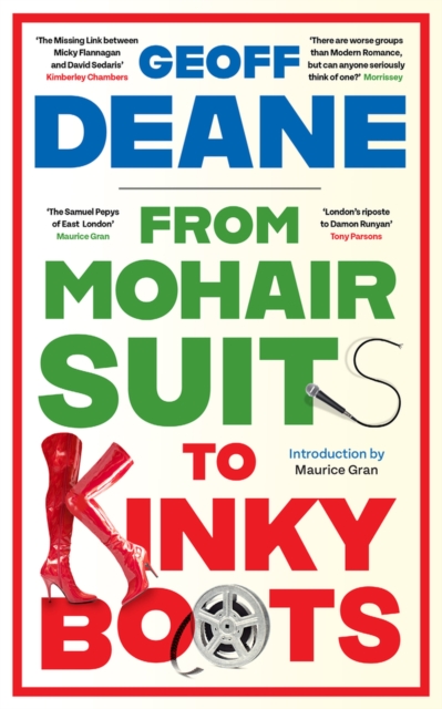 From Mohair Suits to Kinky Boots : How Music, Clothes and Going Out Shaped My Life and Upset My Mother, Hardback Book