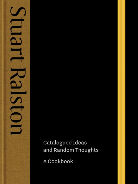 Catalogued Ideas and Random Thoughts : A Cookbook, Hardback Book