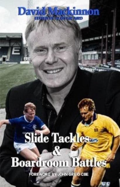 Slide Tackles and Boardroom Battles, Paperback / softback Book