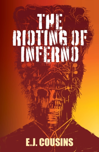 The Rioting of Inferno, Paperback / softback Book