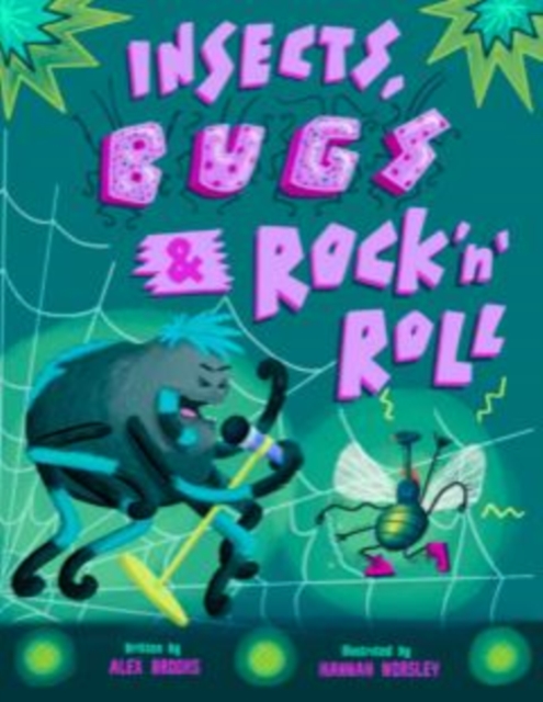 Insects, Bugs & Rock 'n' Roll : Hilariously heartwarming tale of friendship, music and redemption., Paperback / softback Book