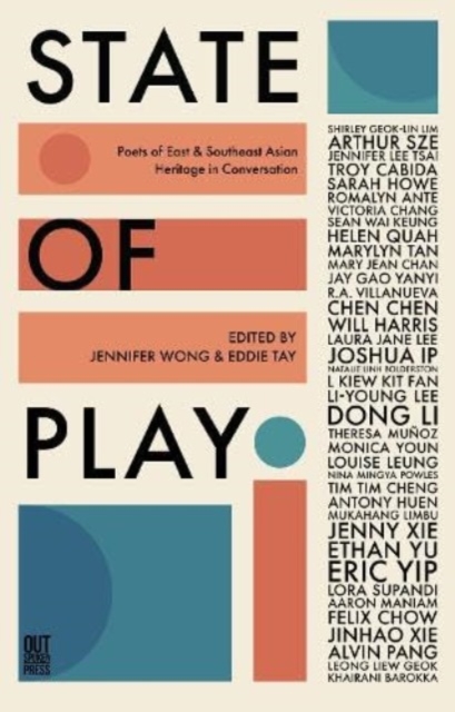 State of Play : Poets of East & Southeast Asian Heritage in Conversation, Paperback / softback Book