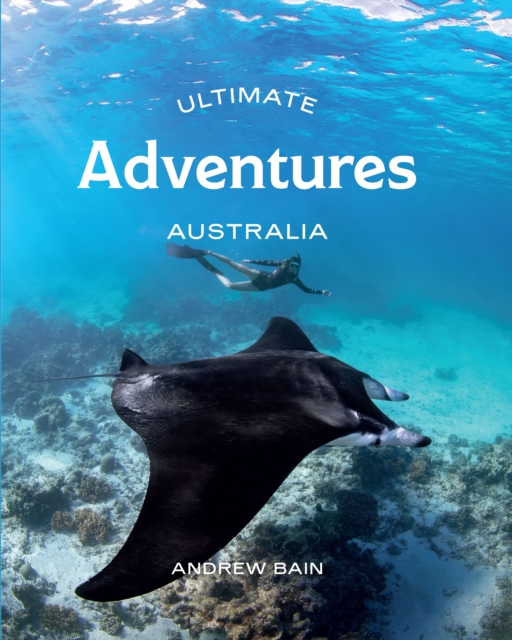 Ultimate Adventures: Australia, Paperback / softback Book