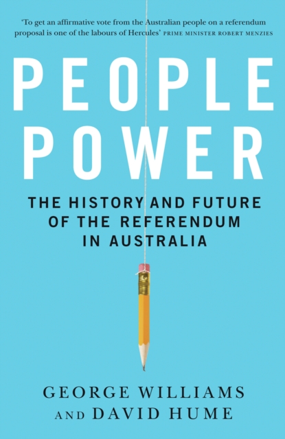People Power : The History and Future of the Referendum in Australia, EPUB eBook