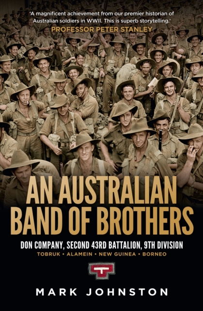 An Australian Band of Brothers : Don Company, Second 43rd Battalion, 9th Division, EPUB eBook