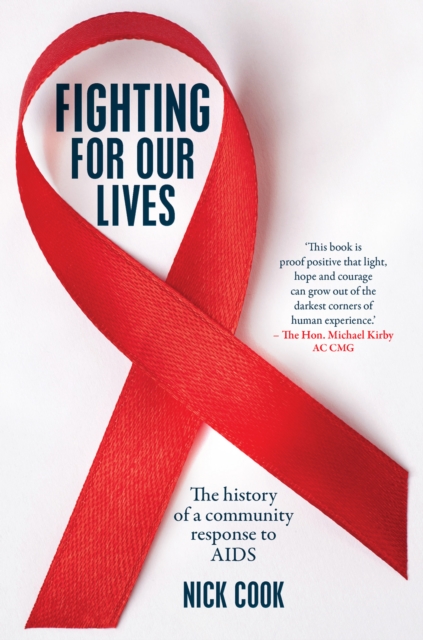 Fighting For Our Lives : The history of a community response to AIDS, EPUB eBook