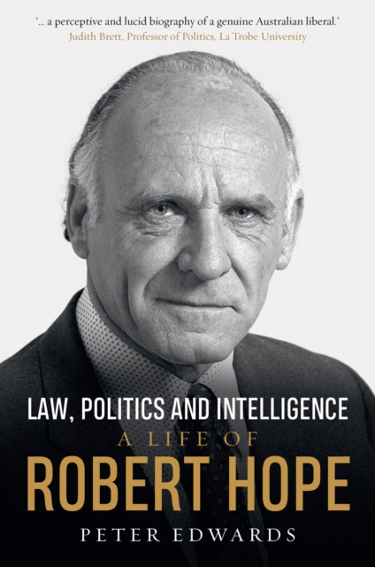 Law, Politics and Intelligence : A Life of Robert Hope, PDF eBook