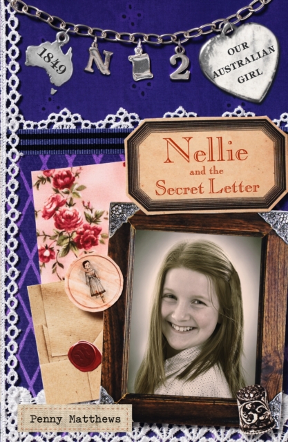 Our Australian Girl: Nellie and Secret the Letter (Book 2) : Nellie and Secret the Letter (Book 2), EPUB eBook