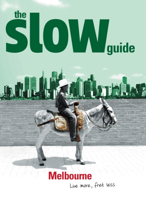 Slow Guide to Melbourne 2007, EPUB eBook