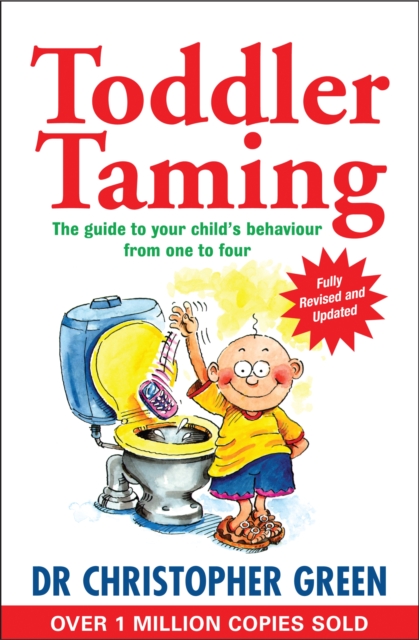 Toddler Taming : A Parent's Guide to the First Four Years, EPUB eBook