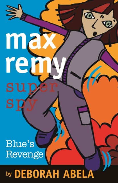 Max Remy Superspy 6: Blue's Revenge, EPUB eBook