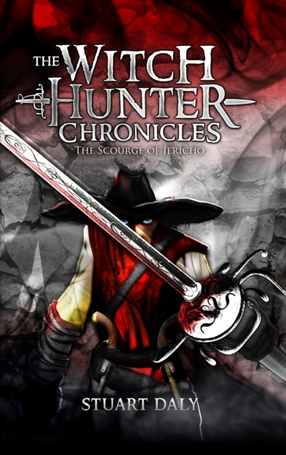 The Witch Hunter Chronicles 1: The Scourge Of Jericho, EPUB eBook
