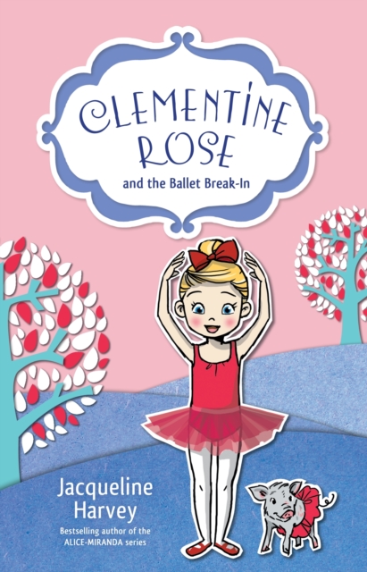 Clementine Rose and the Ballet Break-In 8, EPUB eBook