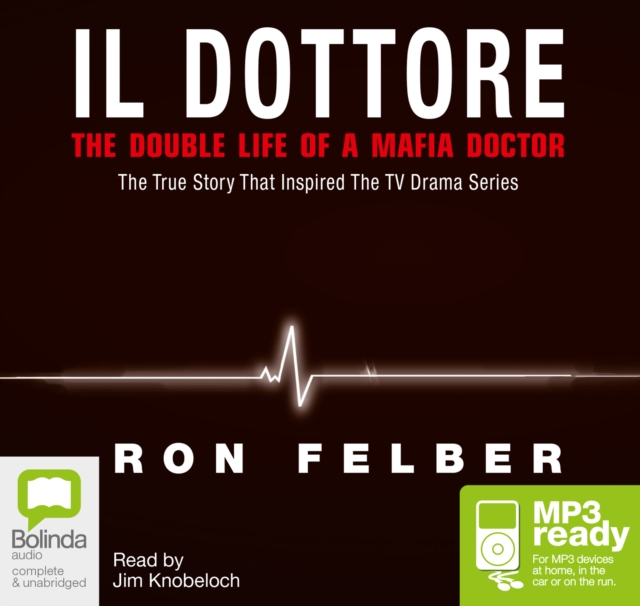 Il Dottore : The Double Life of a Mafia Doctor, Audio disc Book
