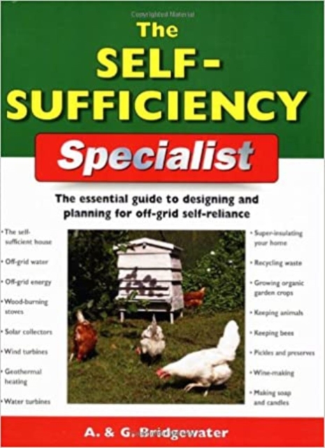 The Self-Sufficiency Specialist : The Essential Guide to Designing and Planning for Off-Grid Self-Reliance, EPUB eBook
