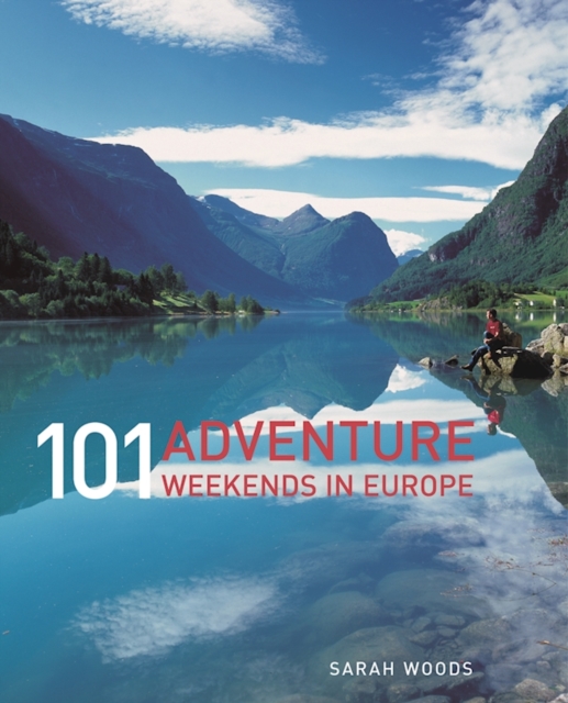 101 Adventure Weekends in Europe, EPUB eBook