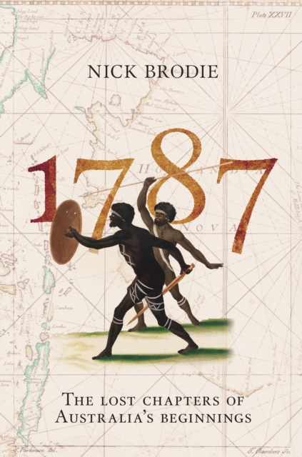 1787 : The Lost Chapters of Australia's Beginnings, EPUB eBook