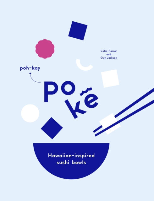Poke : Hawaiian-Inspired 'Sushi' Bowls, EPUB eBook
