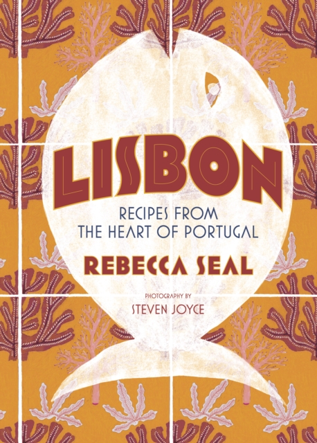 Lisbon : Recipes from the Heart of Portugal, EPUB eBook