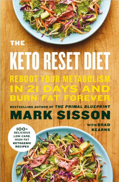 The Keto Reset Diet : Reboot Your Metabolism in 21 Days and Burn Fat Forever, EPUB eBook