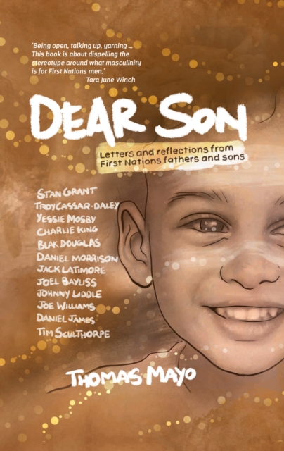 Dear Son : Letters and Reflections from First Nations Fathers and Sons, EPUB eBook