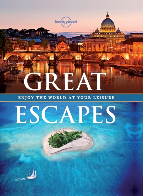 Great Escapes : Experience the World at Your Leisure, EPUB eBook