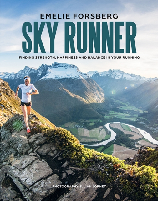 Sky Runner : Finding Strength, Happiness and Balance in your Running, Hardback Book