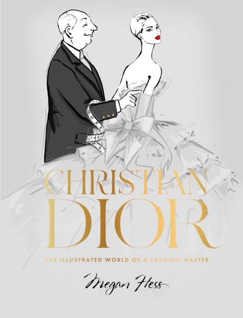 Christian Dior : The Illustrated World of a Fashion Master, Hardback Book