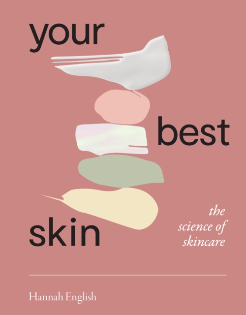 Your Best Skin : The Science of Skincare, Paperback / softback Book
