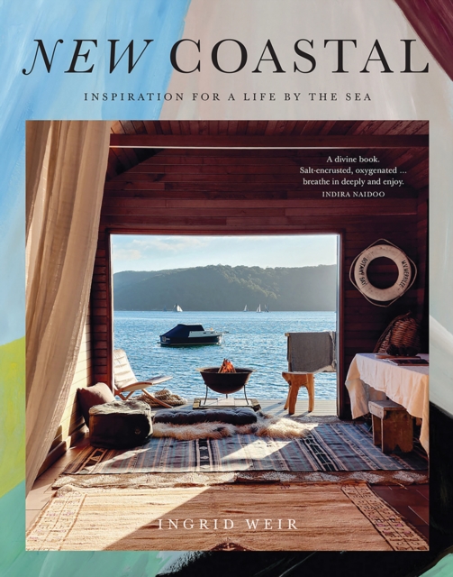 New Coastal : Inspiration for a Life by the Sea, Hardback Book
