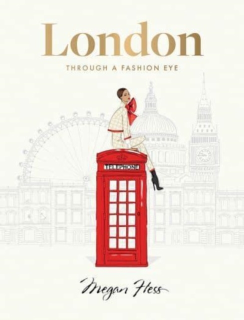 London: Through a Fashion Eye, Hardback Book
